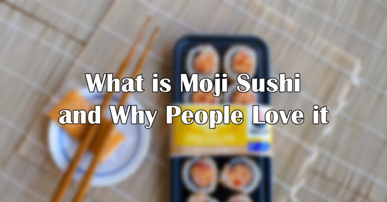 What is Moji Sushi and Why People Love it?