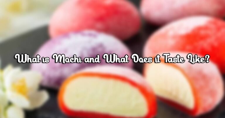 What is Mochi and What Does it Taste Like?