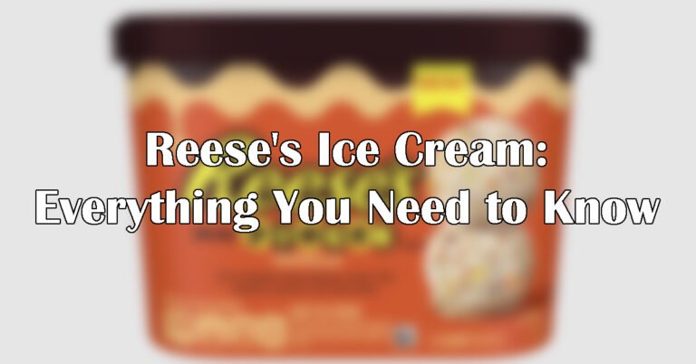 Reese’s Ice Cream: Everything You Need to Know